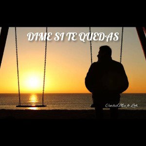 DIME SI TE QUEDAS