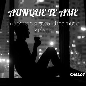 AUNQUE TE AME