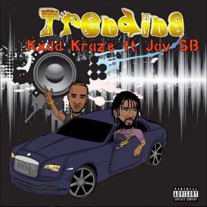Kxdd Kraze - Trending (ft Jav SB)