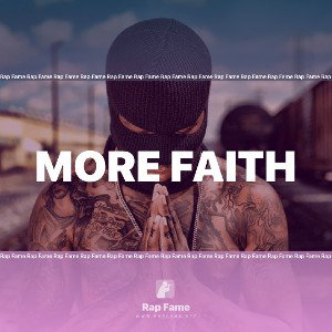 MORE FAITH