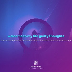 welcome to my life guilty thoughts
