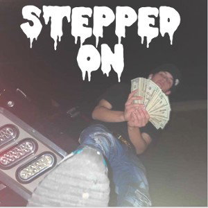 STEPPED ON