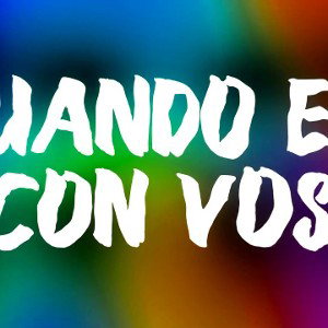 cuando es con vos