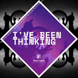 I've Been Thinking