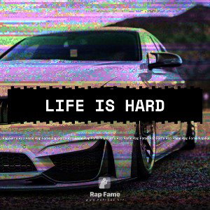 life is hard