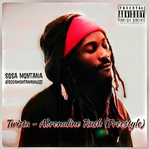 Sosa Montana - Twista Adrenaline Rush Freestyle 