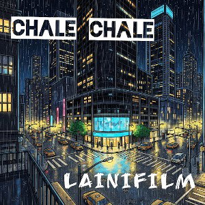 chale chale❌ LAINIFILM 