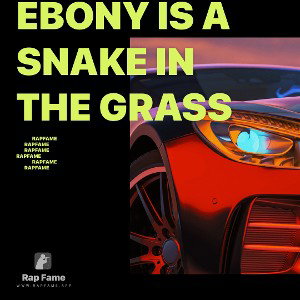 ebony is a snake in the grass 