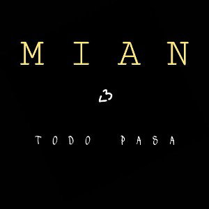 Mian-Todo Pasa 💔