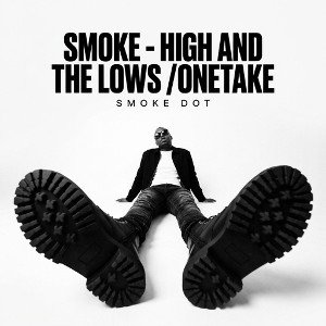 Smoke - High and the Lows /onetake