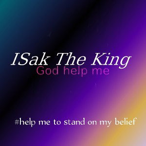 ISak The King - God help me_ 