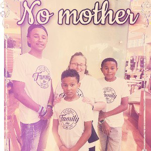 No mother 