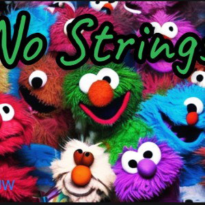 No Strings. 