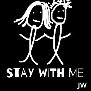 Stay with me