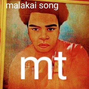 malakai song 