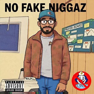 NO FAKE NIGGAZ 🤡