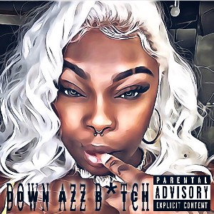 DOWN AZZ B*TCH