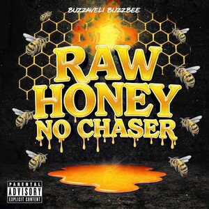 RAW HONEY NO CHASER 🍯