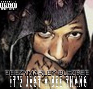 IT'Z JUST A BEE THANG 