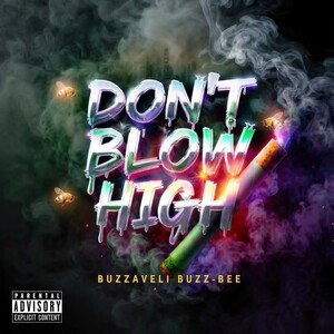 DONT BLOW MY HIGH💨