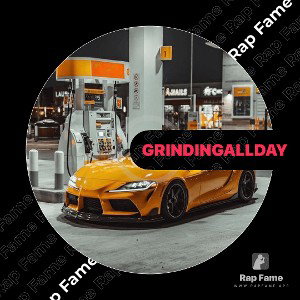 grinding all day