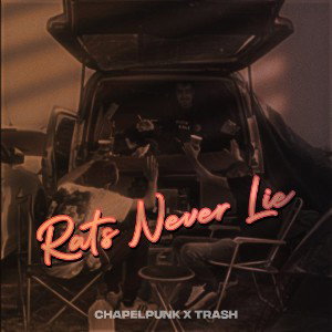 Rats never lie (FT. Trash)