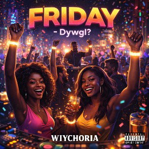 FRIDAY - dywgl?