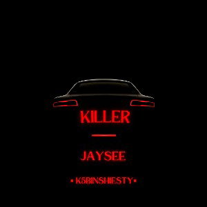 JaySee - Killer ( Feat: @k5binshiesty )