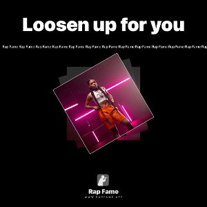 Loosen up for you