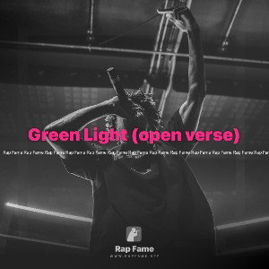 Green Light (open verse)