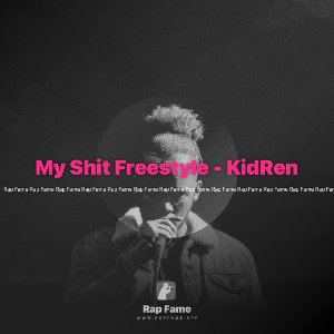 My Shit Freestyle - KidRen