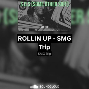 ROLLIN UP - SMG Trip