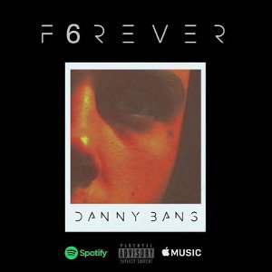 F6REVER (prod by Danny bans)