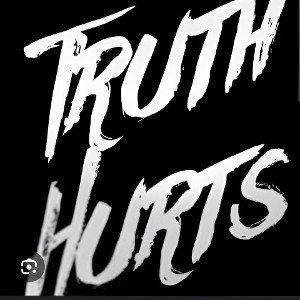 TRUTH HURTS
