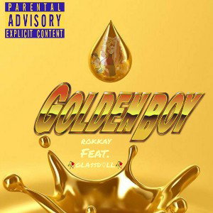 Rokkay-GoldenBoy(feat.GLA$$D♡LL) 