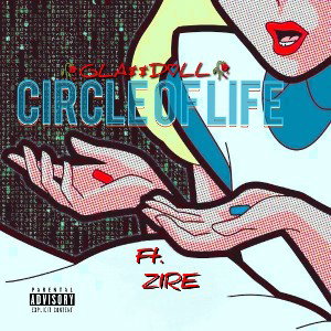  🥀GLA$$D♡LL🥀 - Circle of life(Ft.Zire) 