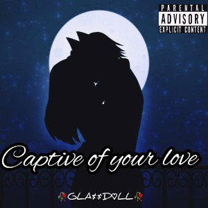Captive of your love