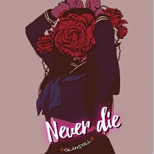 🥀GLA$$D💔LL🥀 -NEVER DIE