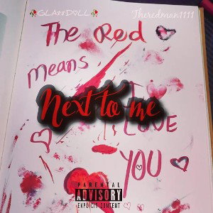 🥀GLA$$D💔LL🥀-Next to me(Ft.Theredman) 