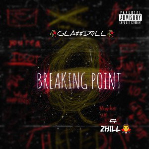  🥀GLA$$D♡LL🥀-Breaking point(Ft. ZHILL🧛‍♂️) 