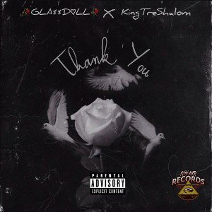 Thank you -KingTrèShalom Ft. GlassDoll 