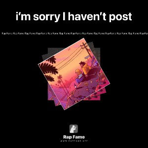 i’m sorry I haven’t post
