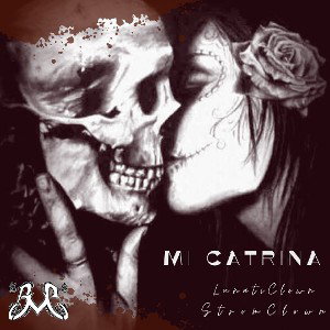 "Mi Catrina" LunatiClown ft StromClown