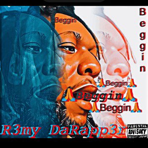 Beggin (JerseyDrill) Ft. R3my DaRapp3r