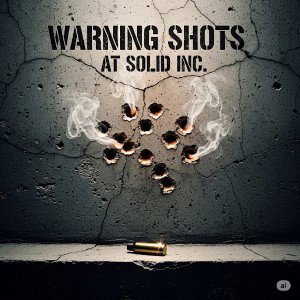 Warning Shotz @ $olid Inc.