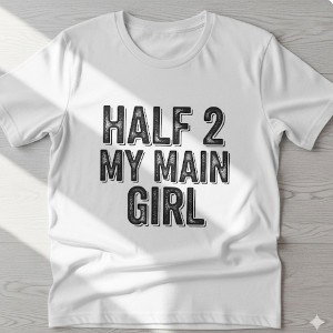 Half 2 My Main Girl