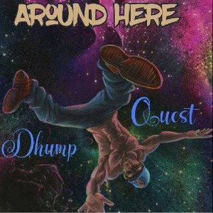 Around Here ft D-Hump