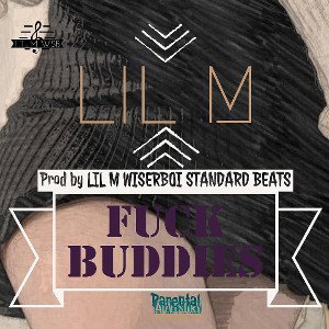 F*ck Buddie (Prod by. LIL M WSB)