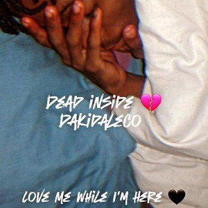 Dakidaleco- dead inside 💔(official Audio)