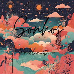 Sonhos - Problemático.